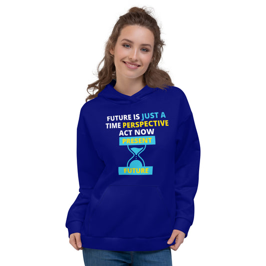 Future Is Just A Time Perspective Act Now With Your Name All Over Print Unisex Hoodie 116-AOH