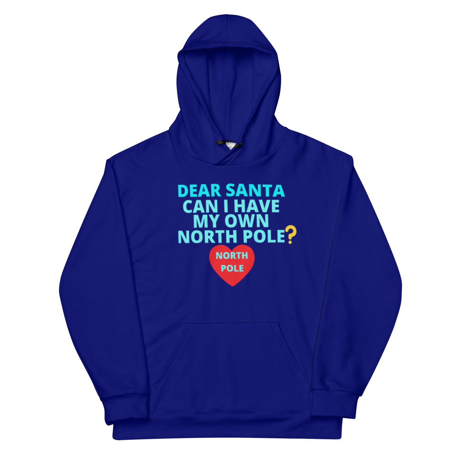 Dear Santa Can I Have My Own North Pole With Your Name All Over Print Unisex Hoodie Aoh-20