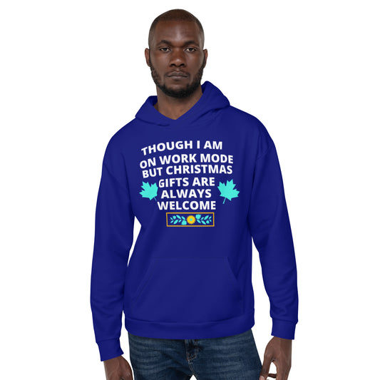 Though I Am On Work Mode But Christmas Gifts Are Always Welcome With Your Name All Over Print Unisex Hoodie Aoh-24