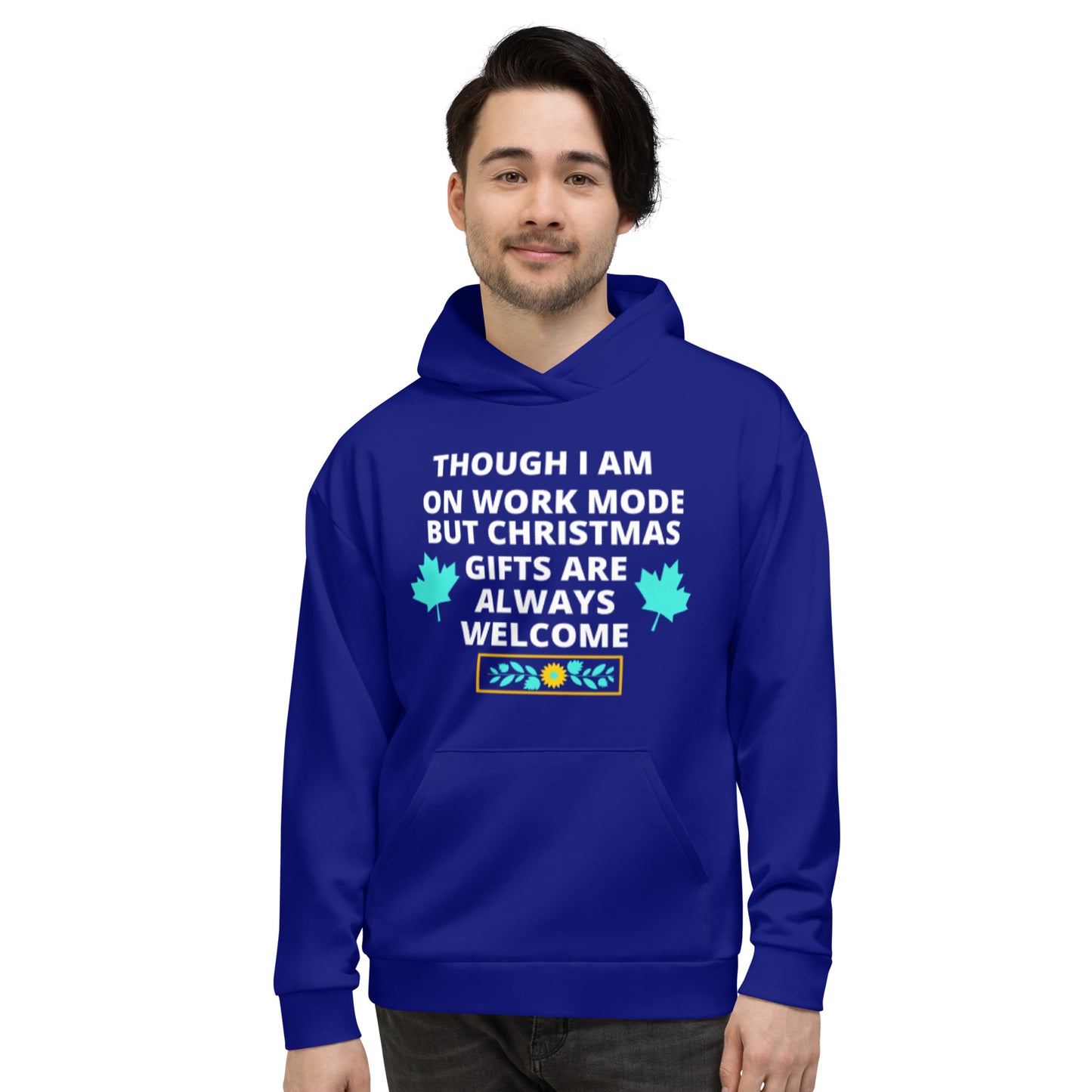 Though I Am On Work Mode But Christmas Gifts Are Always Welcome With Your Name All Over Print Unisex Hoodie Aoh-24