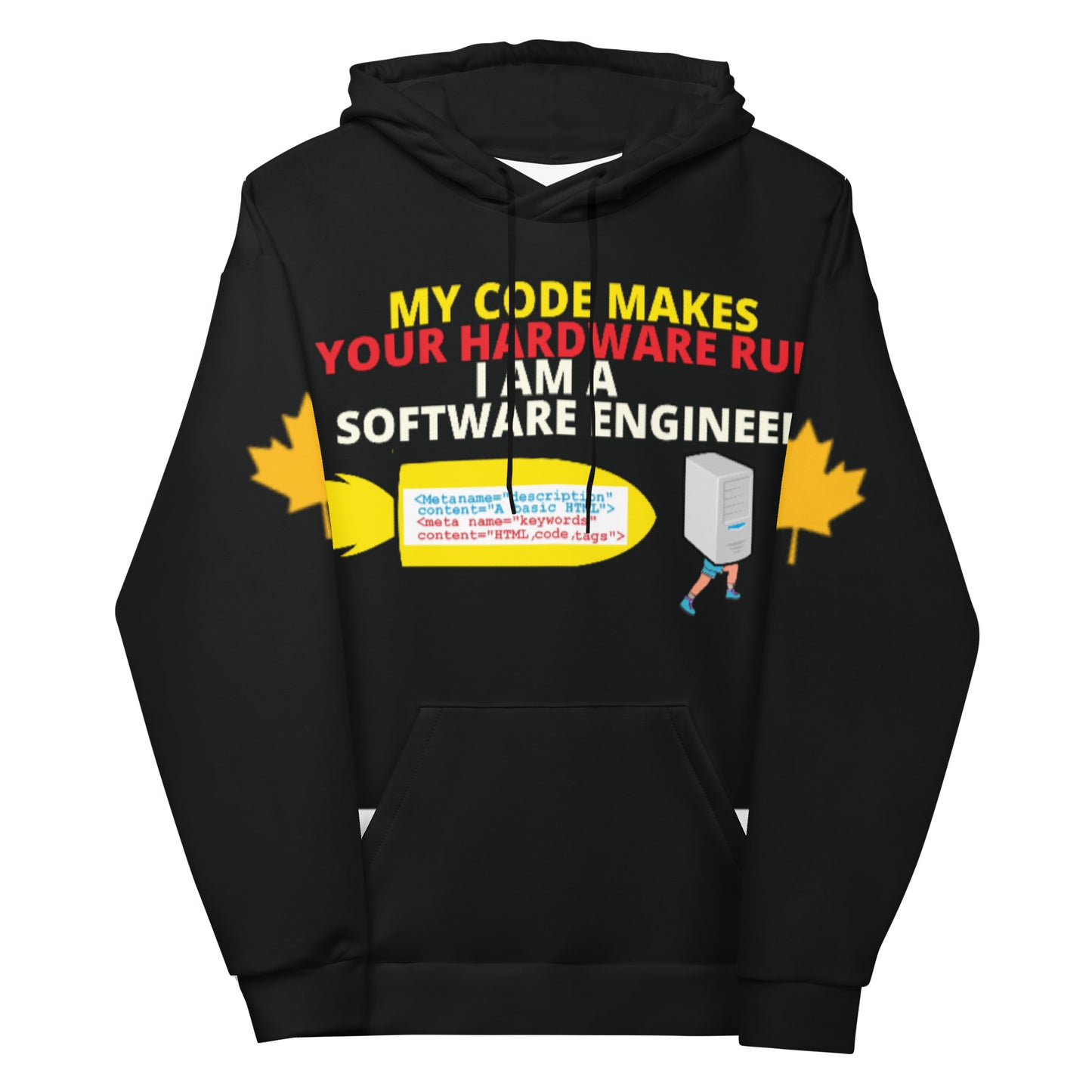 My Code Makes Your Hardware Run Software Engineer Hoodie Personalised All Over Print Unisex Aoph-33