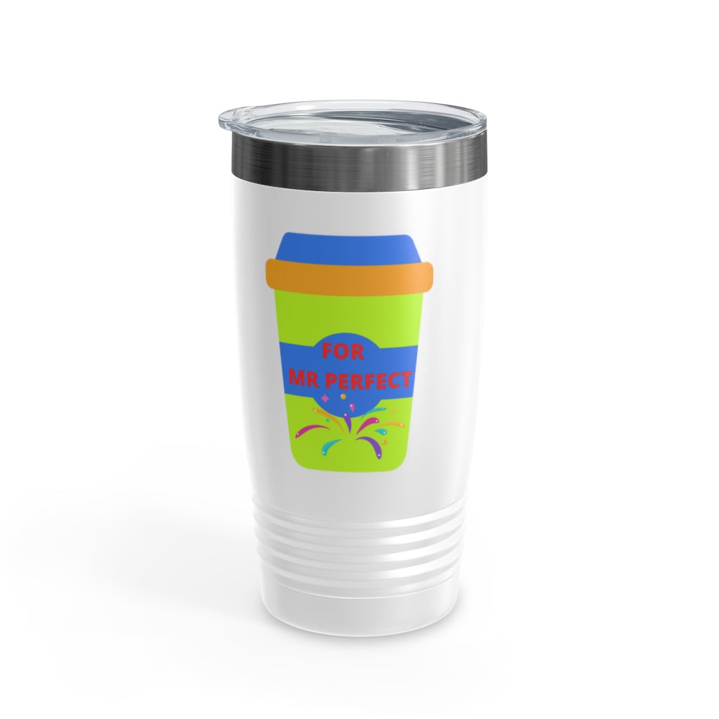 For Mr Perfect Ringneck Tumbler, 20oz