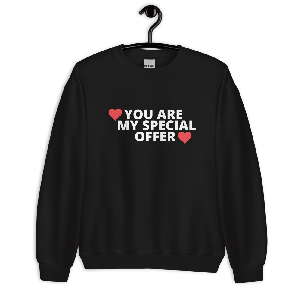 Unisex You Are My Special Offer Valentine Sweatshirt SS-92